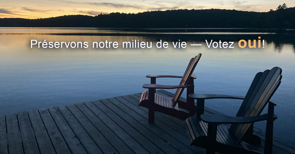 Un quai au premier plan devant un lac calme et les mots : "Protégeons notre milieu de vie - Votez oui!".